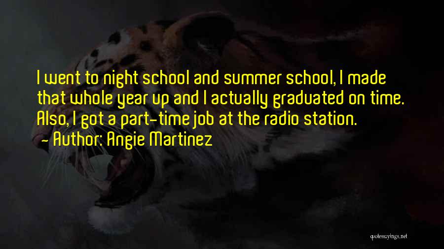 The Night Time Quotes By Angie Martinez
