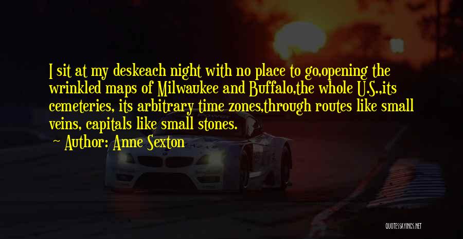 The Night Time Quotes By Anne Sexton