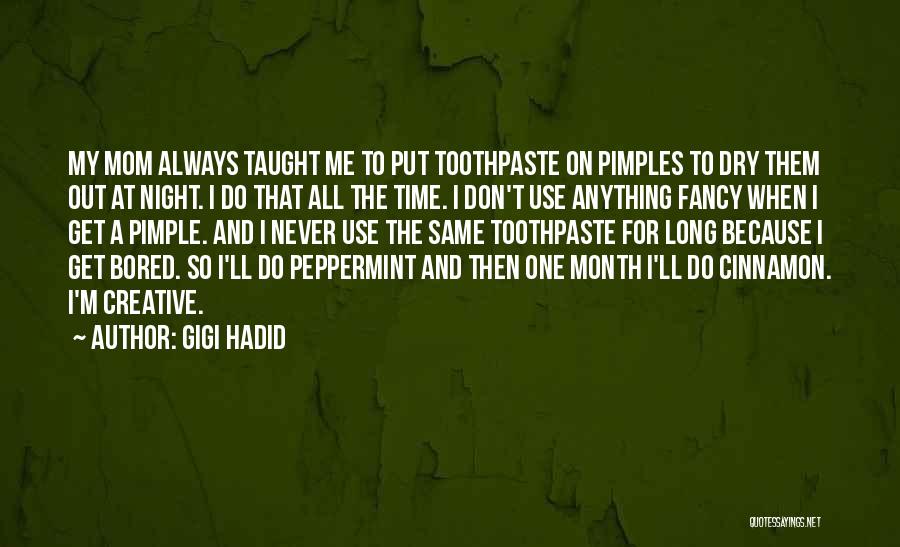 The Night Time Quotes By Gigi Hadid