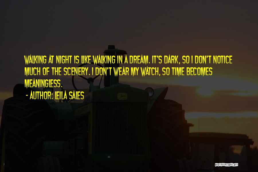 The Night Time Quotes By Leila Sales