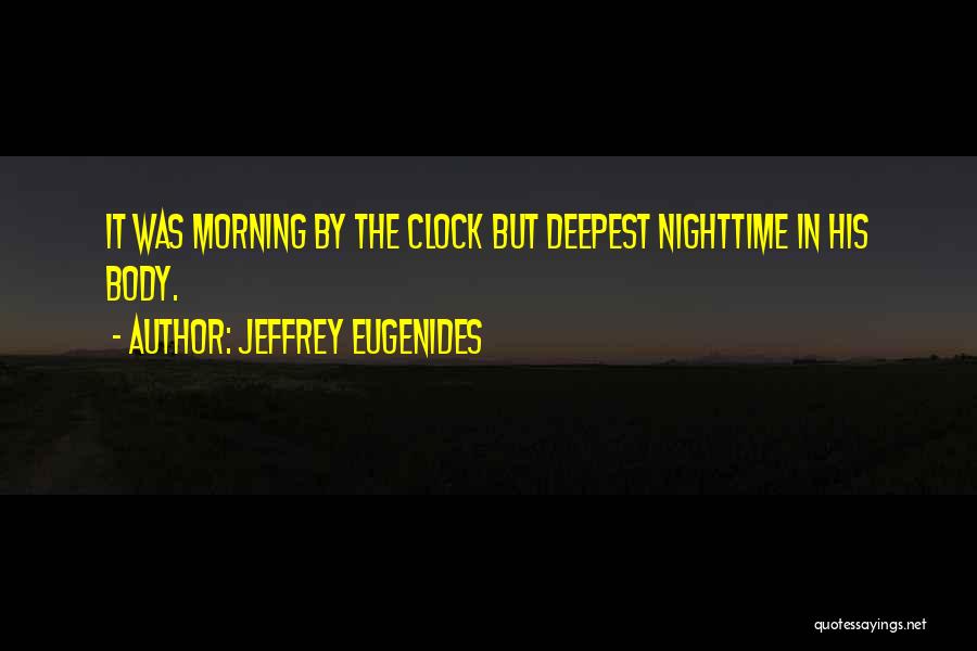 The Nighttime Quotes By Jeffrey Eugenides