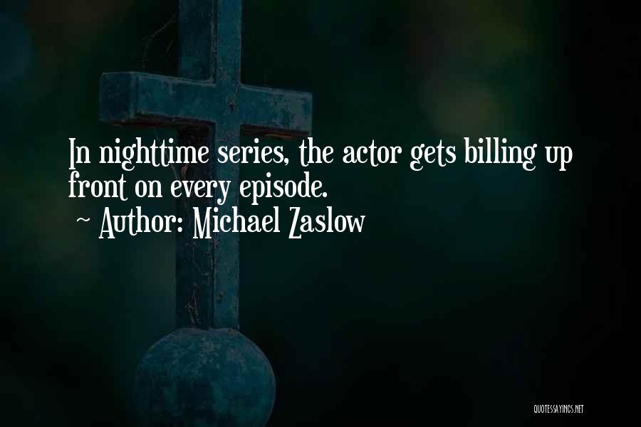 The Nighttime Quotes By Michael Zaslow