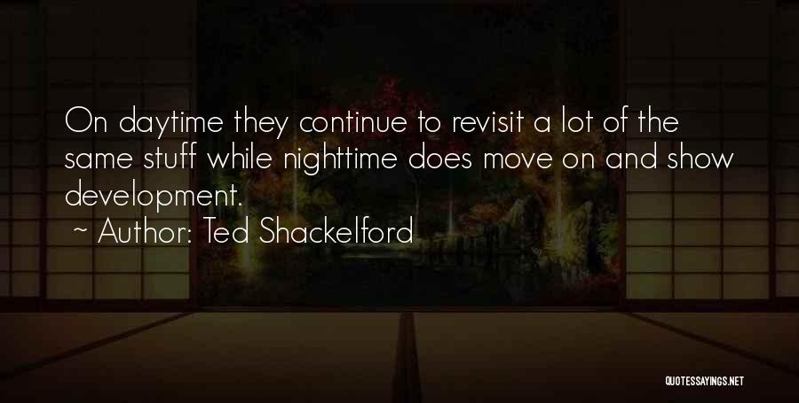 The Nighttime Quotes By Ted Shackelford