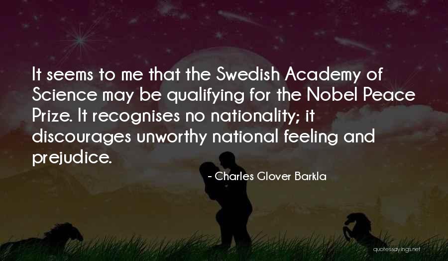 The Nobel Peace Prize Quotes By Charles Glover Barkla