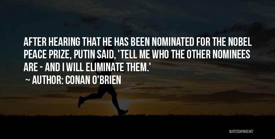 The Nobel Peace Prize Quotes By Conan O'Brien