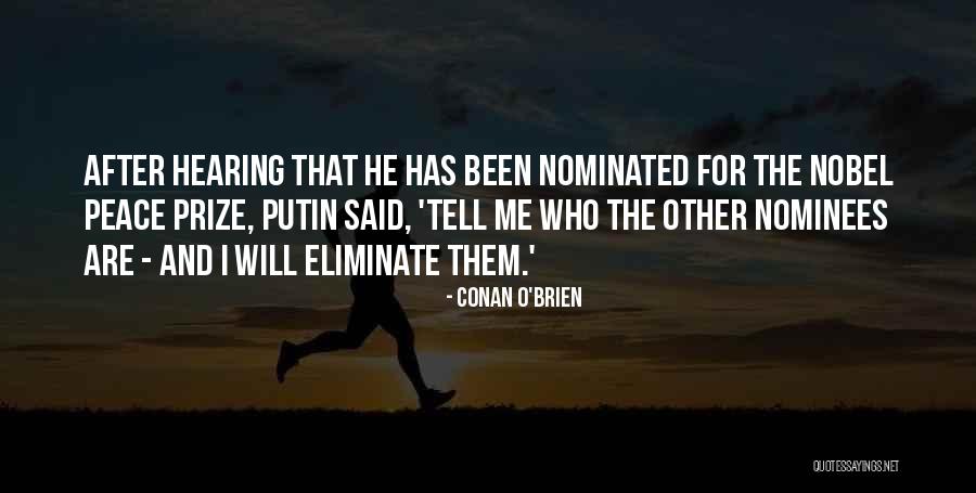 The Nobel Peace Prize Quotes By Conan O'Brien The Nobel Peace Prize Quotes By Conan O'Brien