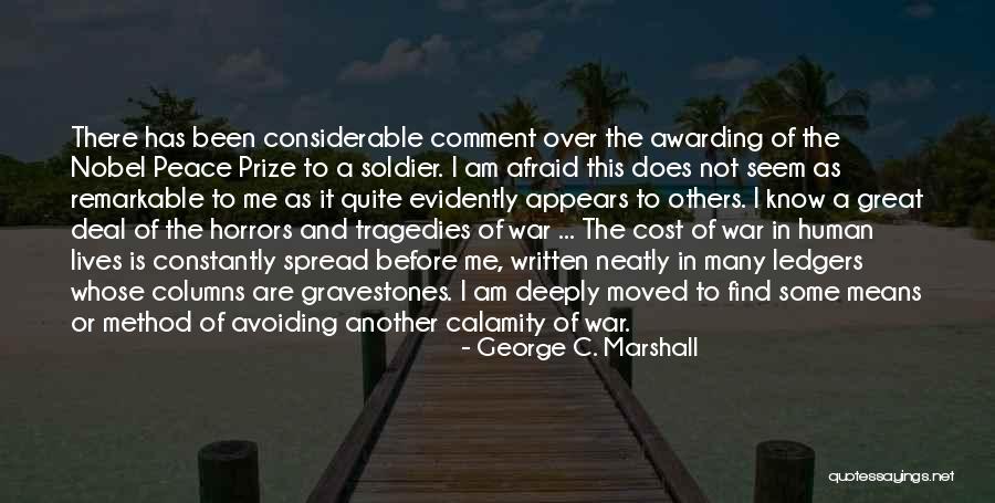 The Nobel Peace Prize Quotes By George C. Marshall The Nobel Peace Prize Quotes By George C. Marshall