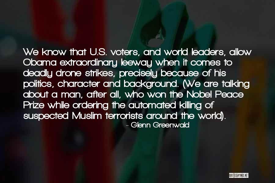 The Nobel Peace Prize Quotes By Glenn Greenwald The Nobel Peace Prize Quotes By Glenn Greenwald