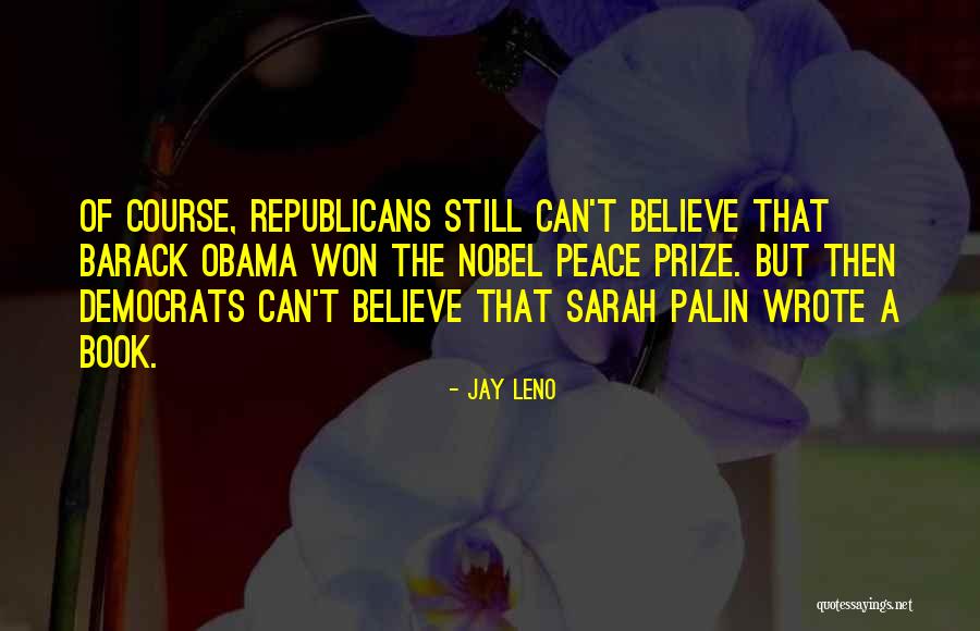 The Nobel Peace Prize Quotes By Jay Leno