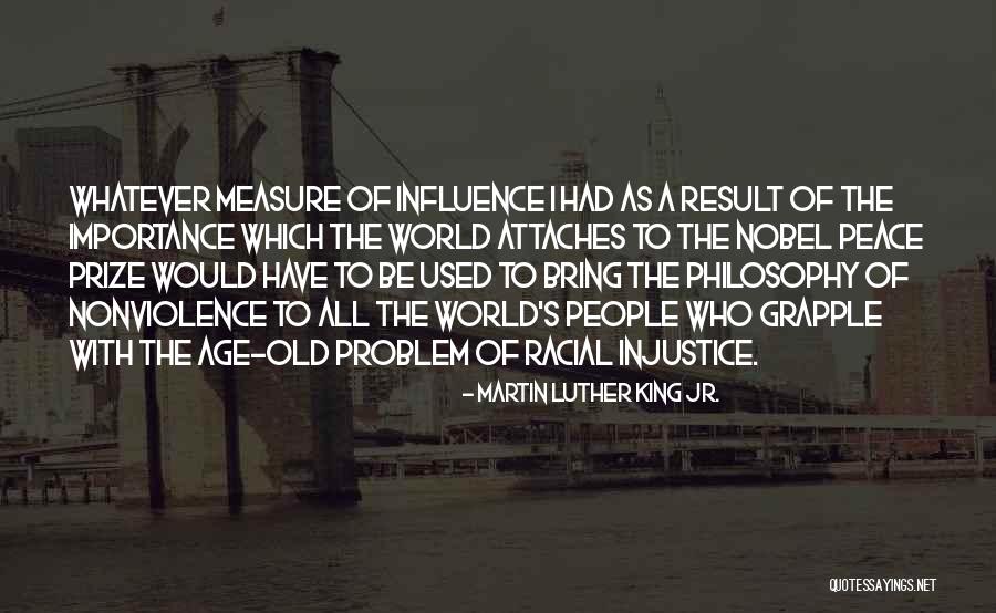 The Nobel Peace Prize Quotes By Martin Luther King Jr. The Nobel Peace Prize Quotes By Martin Luther King Jr.
