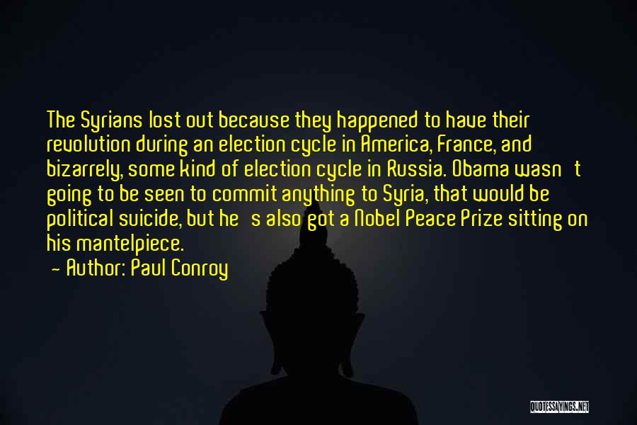 The Nobel Peace Prize Quotes By Paul Conroy