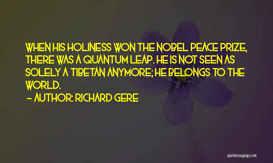 The Nobel Peace Prize Quotes By Richard Gere