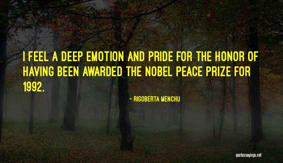 The Nobel Peace Prize Quotes By Rigoberta Menchu