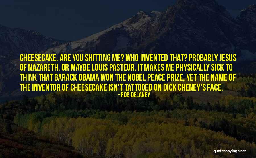 The Nobel Peace Prize Quotes By Rob Delaney