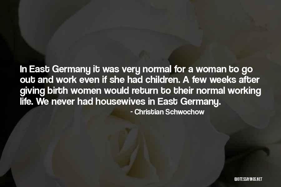 The Normal Christian Life Quotes By Christian Schwochow