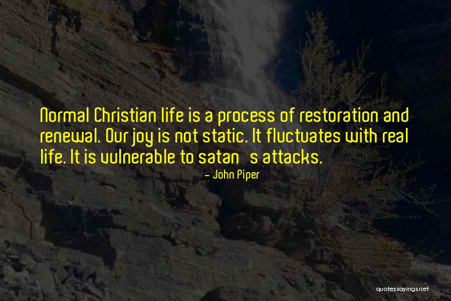 The Normal Christian Life Quotes By John Piper