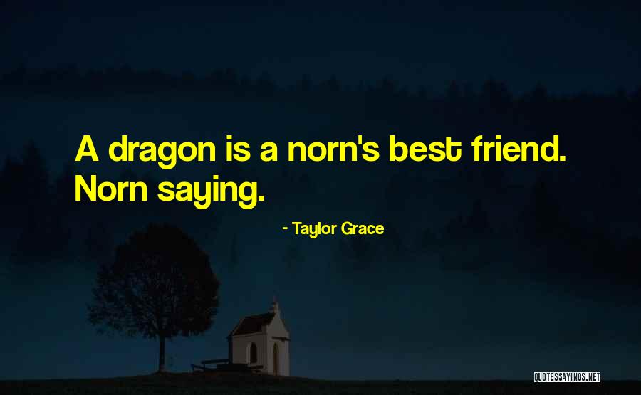 The Norns Quotes By Taylor Grace