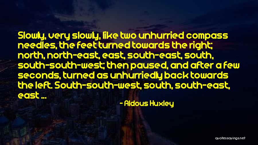 The North And South Quotes By Aldous Huxley