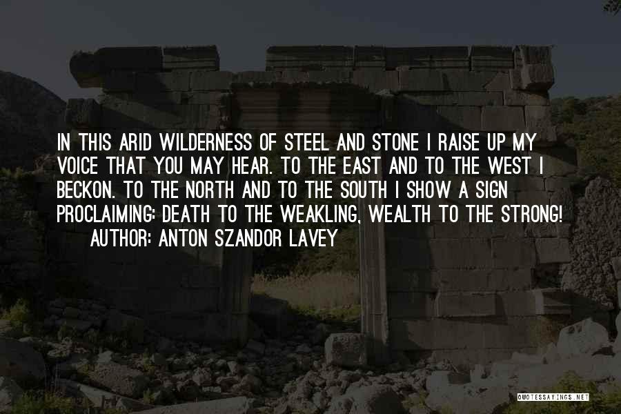 The North And South Quotes By Anton Szandor LaVey