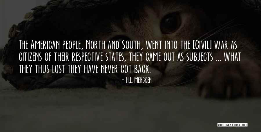 The North And South Quotes By H.L. Mencken