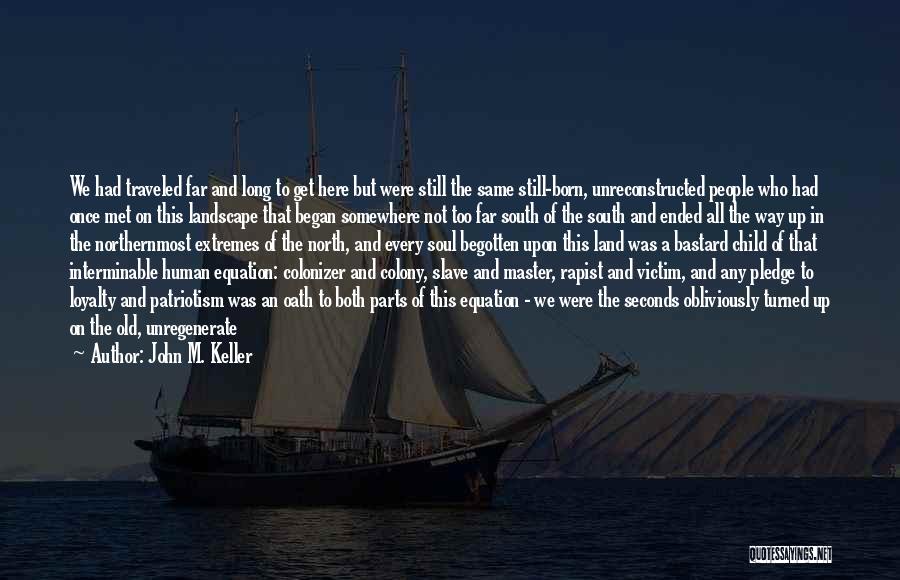 The North And South Quotes By John M. Keller