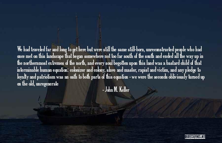 The North And South Quotes By John M. Keller