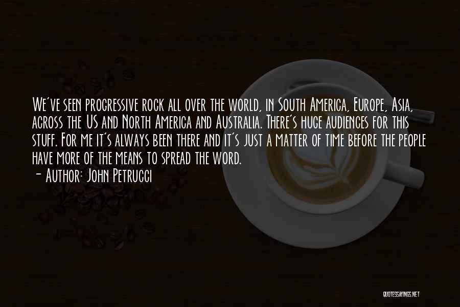 The North And South Quotes By John Petrucci