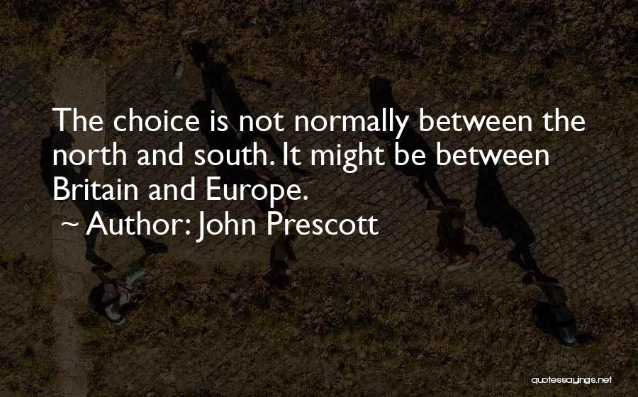 The North And South Quotes By John Prescott