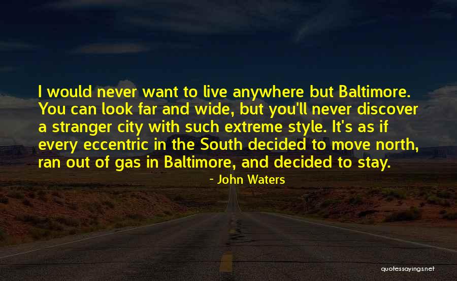 The North And South Quotes By John Waters