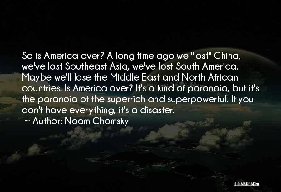 The North East Quotes By Noam Chomsky