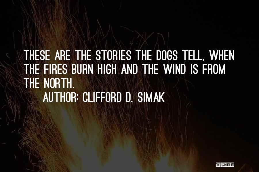 The North Wind Quotes By Clifford D. Simak