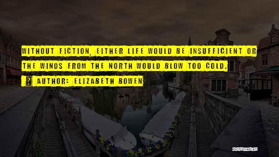 The North Wind Quotes By Elizabeth Bowen