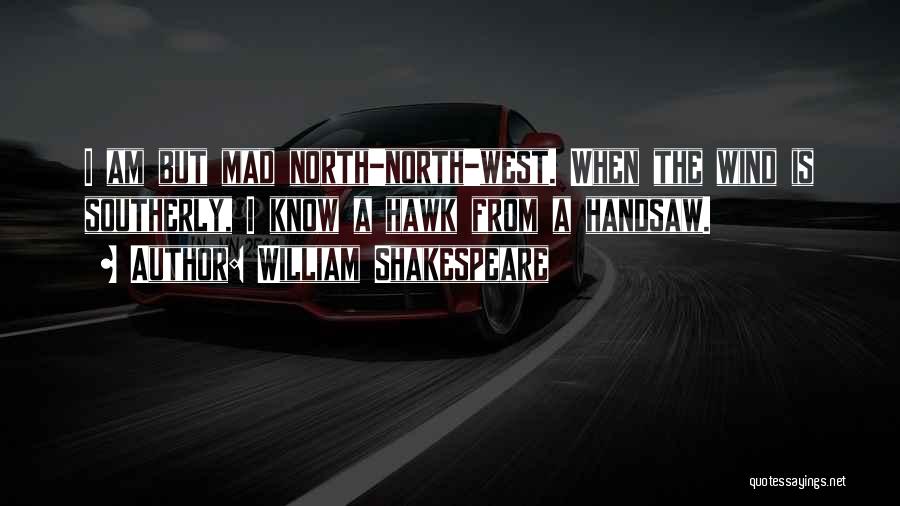 The North Wind Quotes By William Shakespeare