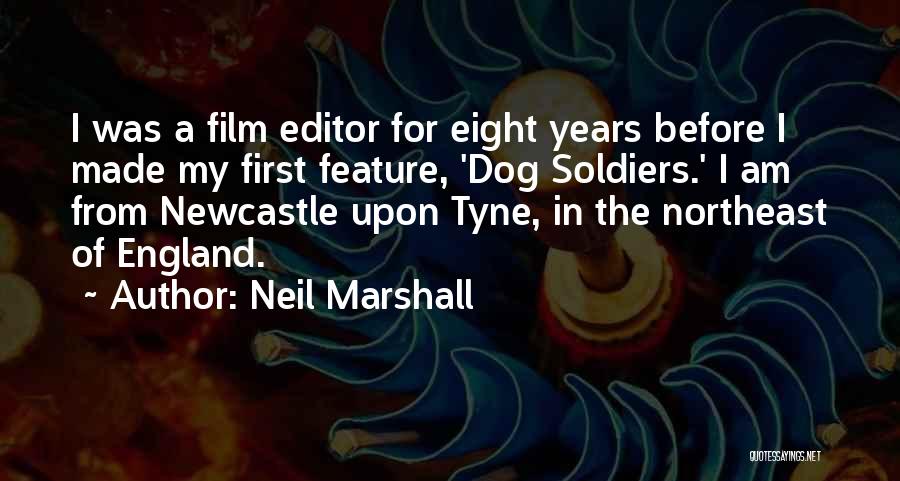 The Northeast Quotes By Neil Marshall