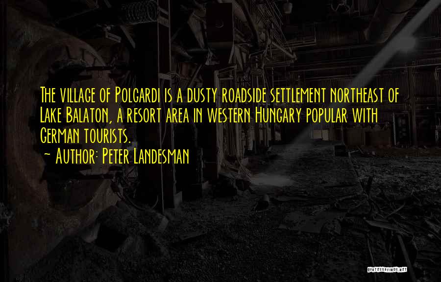 The Northeast Quotes By Peter Landesman