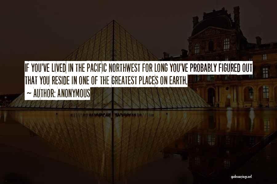 The Northwest Quotes By Anonymous