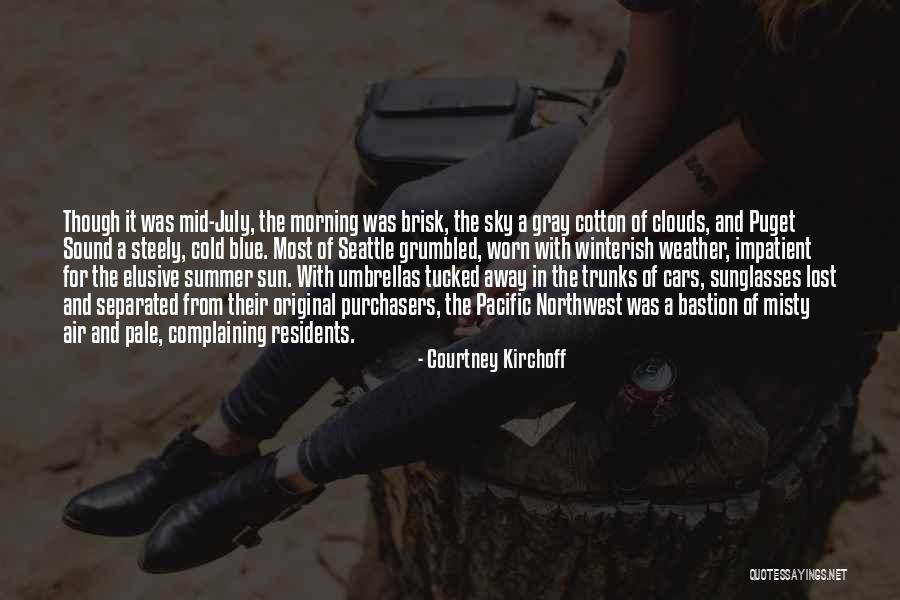 The Northwest Quotes By Courtney Kirchoff The Northwest Quotes By Courtney Kirchoff