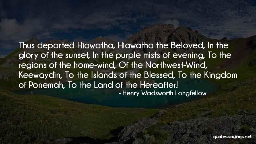 The Northwest Quotes By Henry Wadsworth Longfellow