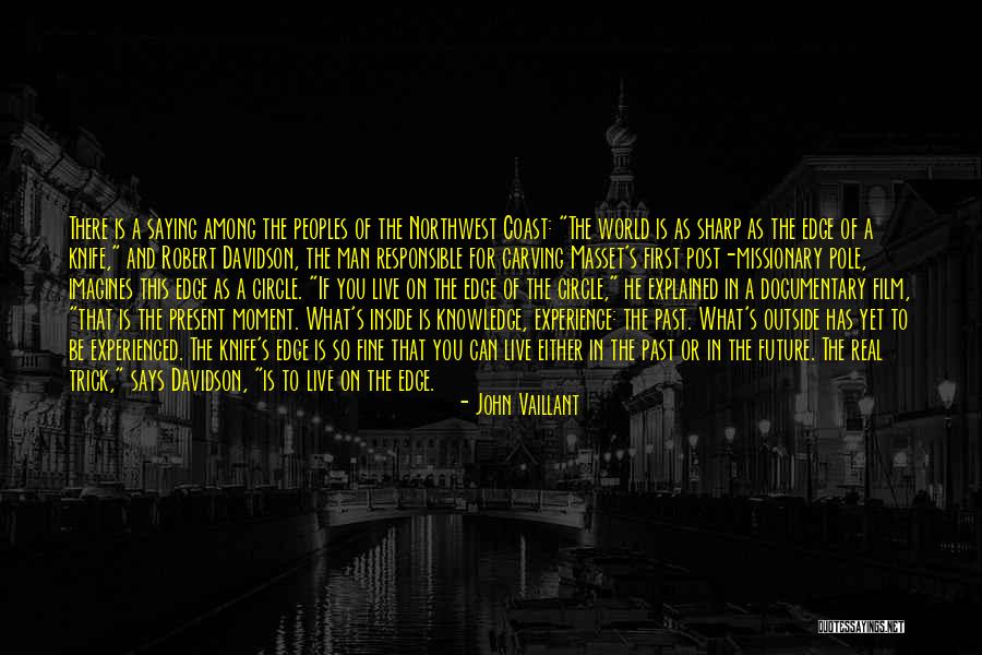 The Northwest Quotes By John Vaillant