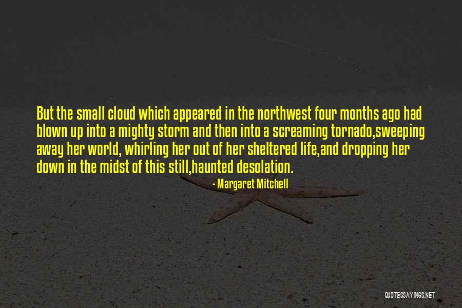 The Northwest Quotes By Margaret Mitchell