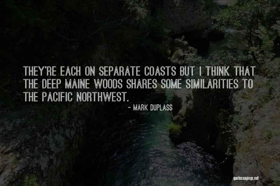The Northwest Quotes By Mark Duplass The Northwest Quotes By Mark Duplass