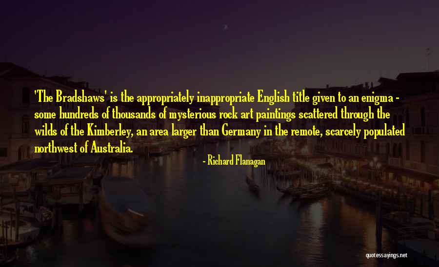 The Northwest Quotes By Richard Flanagan The Northwest Quotes By Richard Flanagan