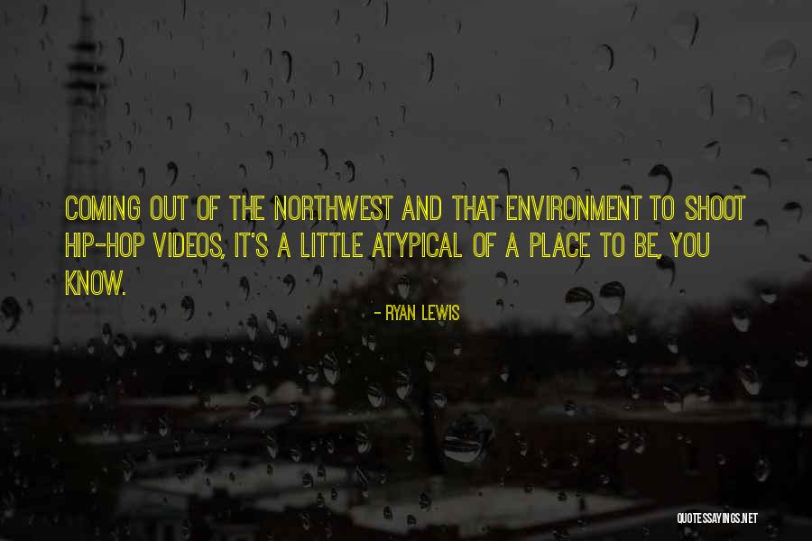 The Northwest Quotes By Ryan Lewis The Northwest Quotes By Ryan Lewis