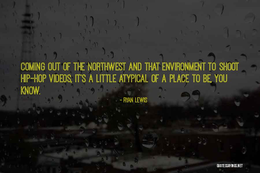 The Northwest Quotes By Ryan Lewis