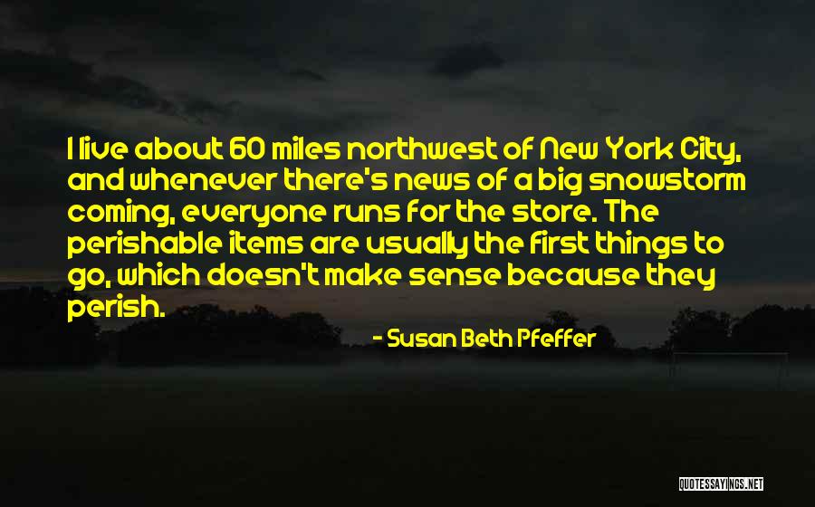 The Northwest Quotes By Susan Beth Pfeffer The Northwest Quotes By Susan Beth Pfeffer