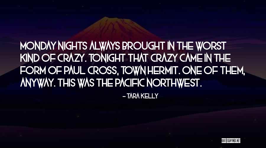 The Northwest Quotes By Tara Kelly