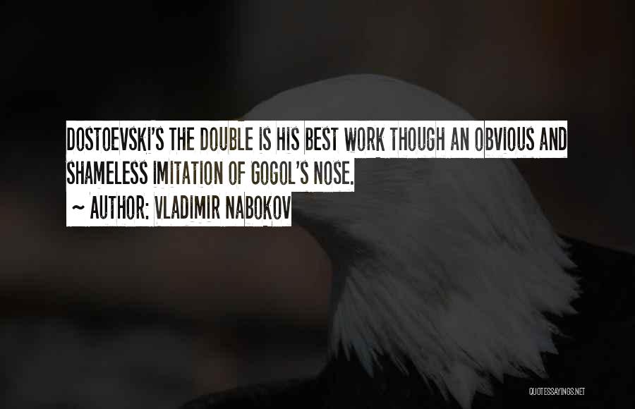 The Nose Nikolai Gogol Quotes By Vladimir Nabokov