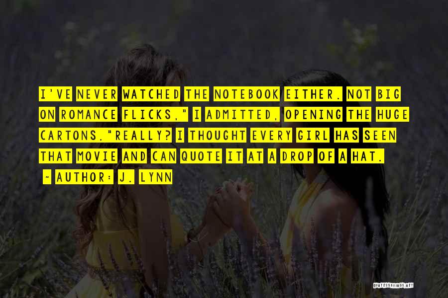 The Notebook Movie Quotes By J. Lynn