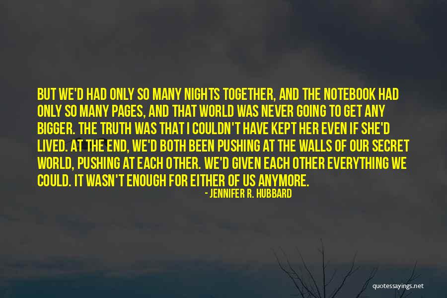 The Notebook Quotes By Jennifer R. Hubbard The Notebook Quotes By Jennifer R. Hubbard