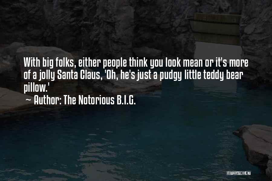 The Notorious B.I.G. Quotes 1096212